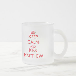 Keep Calm and Kiss Matthew Frosted Glass Coffee Mug