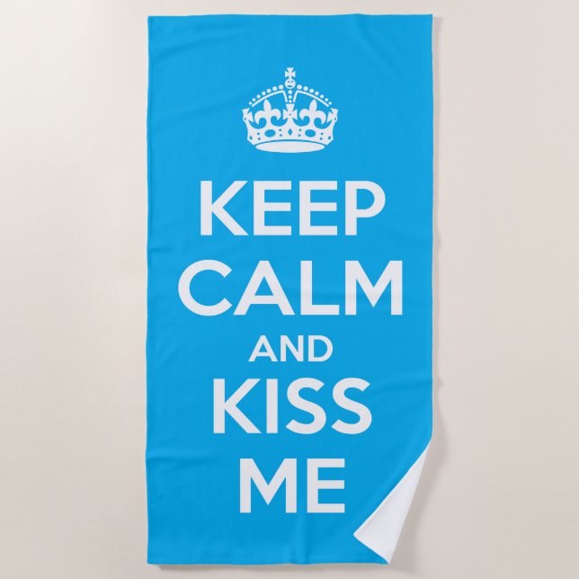 Keep Calm and Kiss Me Beach Towel (Front)