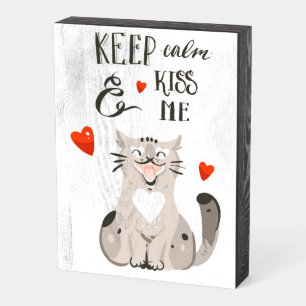 Keep Calm and Kiss Me Cat Wooden Box Sign