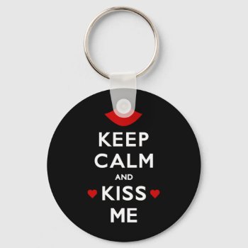 Keep Calm And Kiss Me Keychain by pomegranate_gallery at Zazzle