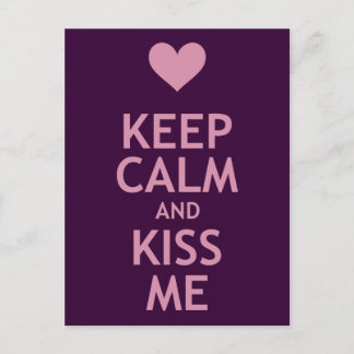 Keep Calm and Kiss Me Postcard