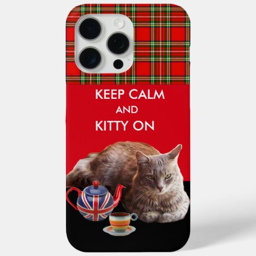 KEEP CALM AND KITTY ON RED TARTAN CAT TEA PARTY iPhone 15 PRO MAX CASE