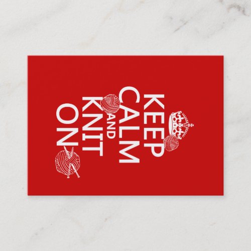 Keep Calm and Knit On - all colors Business Cards