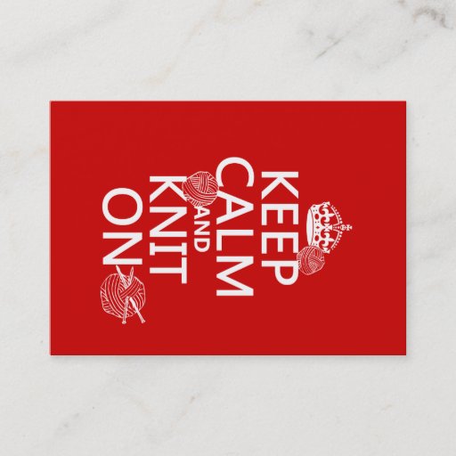 Customizable Keep Calm and Knit On - all colors Business Cards