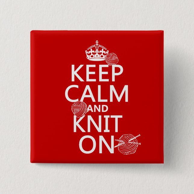 Keep Calm and Knit On - all colors Button (Front)