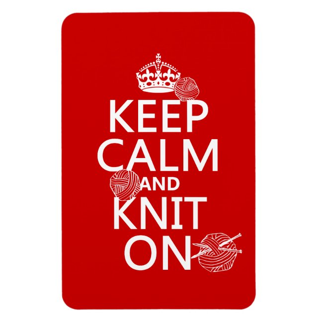 Keep Calm and Knit On - all colors Magnet (Vertical)