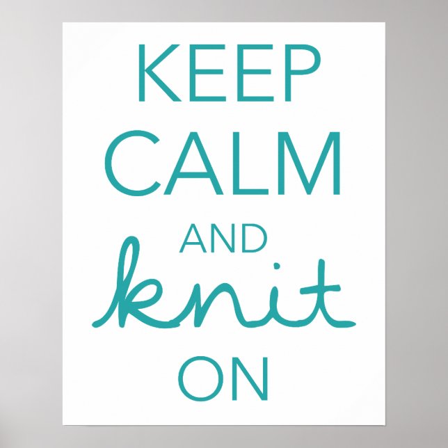 Keep Calm and Knit On Poster (Front)