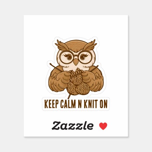 Keep calm and knit on x owl sticker