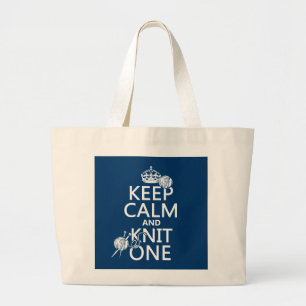 Keep Calm and Knit One - all colours Large Tote Bag