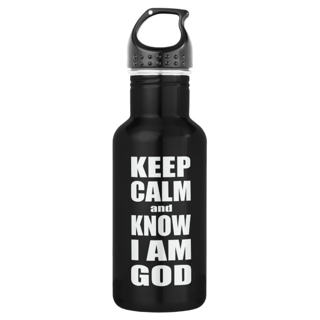 KEEP CALM AND KNOW I'M GOD WATER BOTTLE (Front)