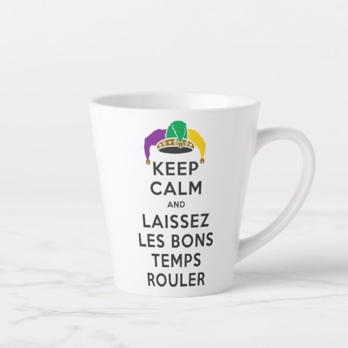 KEEP CALM and LAISSEZ LES BONS TEMPS ROULER Latte Mug