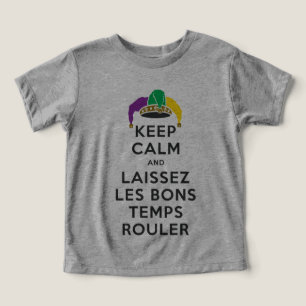 KEEP CALM and LAISSEZ LES BONS TEMPS ROULER Toddler T-shirt