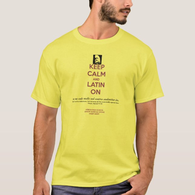 Keep Calm and Latin On T-Shirt (Front)