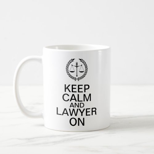 Keep Calm and Lawyer On Coffee Mug