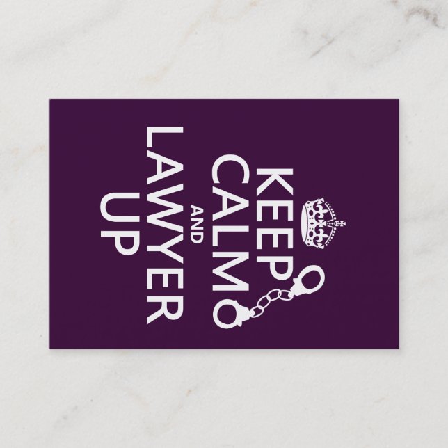 Keep Calm and Lawyer Up (any color) Business Card (Front)