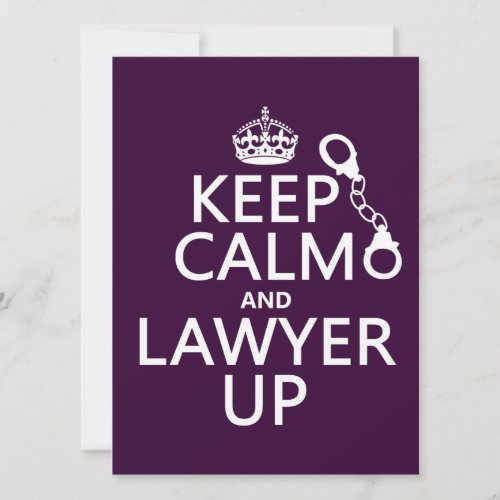 Keep Calm and Lawyer Up any color Invitation