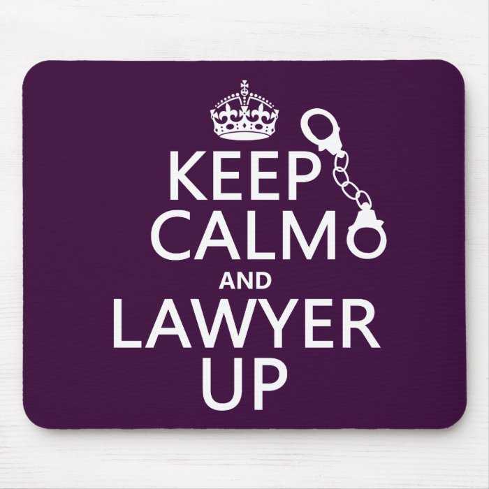 Keep Calm and Lawyer Up (any color) Mousepad