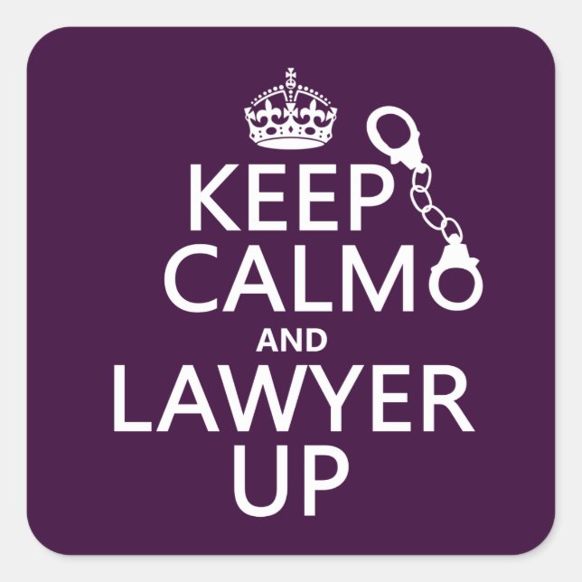 Keep Calm and Lawyer Up (any color) Square Sticker (Front)