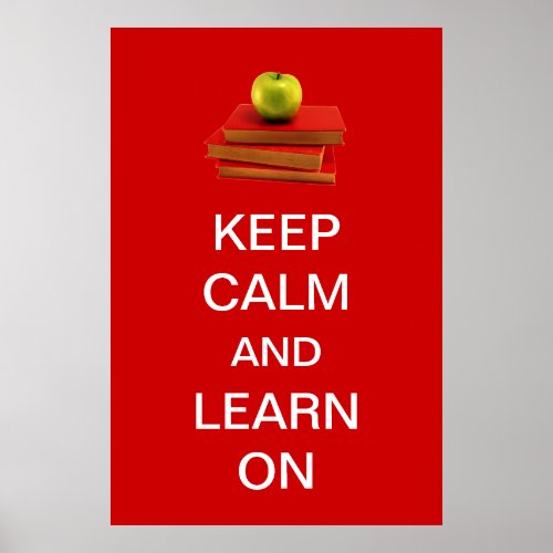 Keep Calm and Learn On Poster