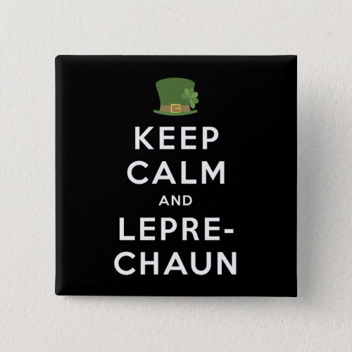 Keep Calm and Leprechaun White Text Button