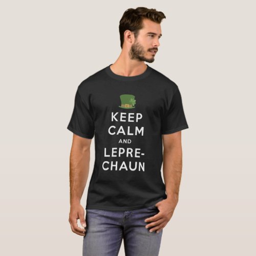 Keep Calm and Leprechaun  White Text T_Shirt