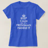 freshman shirt ideas