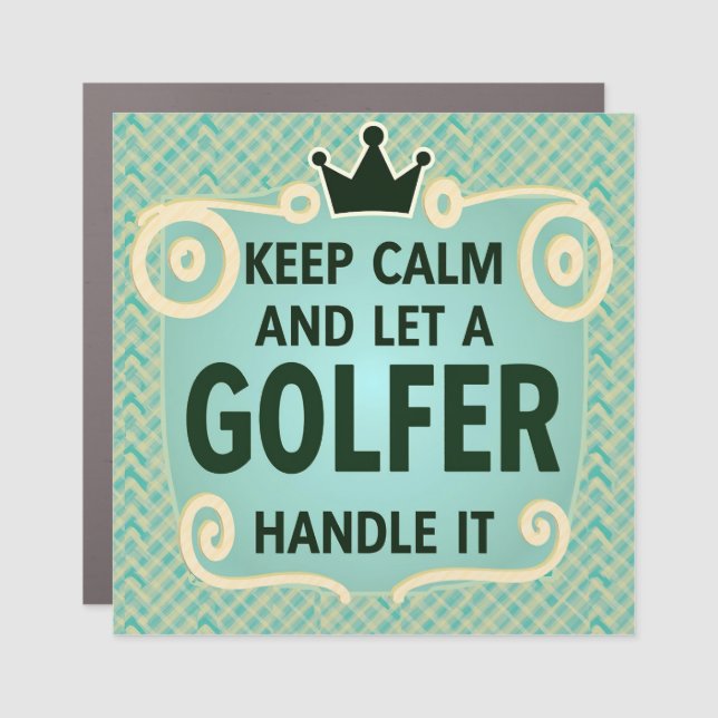 Keep Calm and Let a Golfer Handle It Car Magnet (Front)