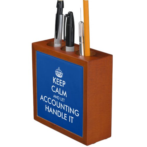 Keep calm and let accounting handle it funny desk organizer