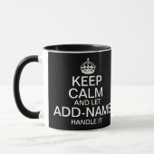 Keep Calm and Let "add name" handle it Mug (Left)