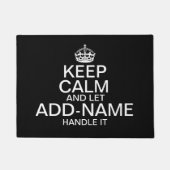 Keep Calm and Let "add name" handle it personalize Doormat (Front)