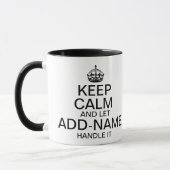 Keep Calm and Let "add name" handle it personalize Mug (Left)
