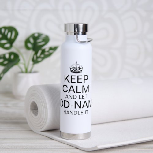 Keep Calm and Let add name handle it personalize Water Bottle