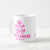 Keep Calm and Let add name handle it Pink Coffee Mug (Front Left)