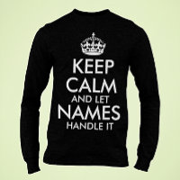 keep calm and let add your own name handle it cool