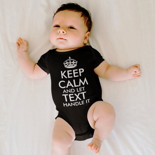 keep calm and let add your own text handle it cool baby bodysuit