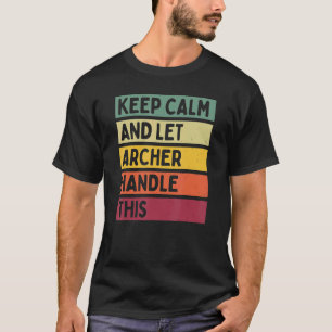 Keep Calm And Let Archer Handle This Retro Quote T-Shirt