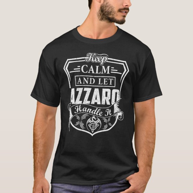 Keep Calm and Let AZZARO Handle It T-Shirt (Front)