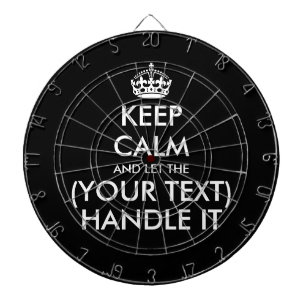 Keep calm and let (custom text) handle it funny dart board