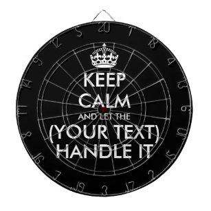 Keep calm and let (custom text) handle it funny dart board