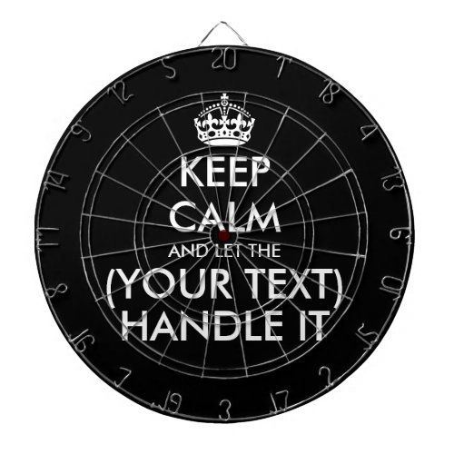 Keep calm and let custom text handle it funny dart board