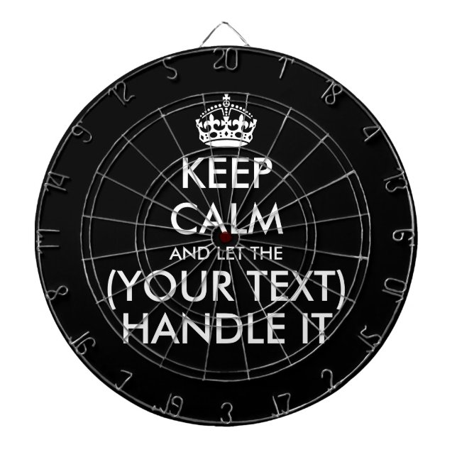 Keep calm and let (custom text) handle it funny dart board (Front)