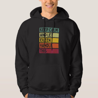 Keep Calm And Let Eileen Handle This Quote Retro Hoodie