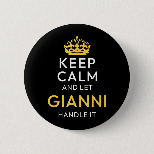 Keep Calm And Let Gianni Handle It Funny Name Button (Front)