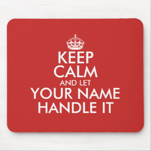 Keep calm and let handle it custom mouse pad