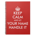 Keep Calm And Let Handle It Custom Notebook at Zazzle