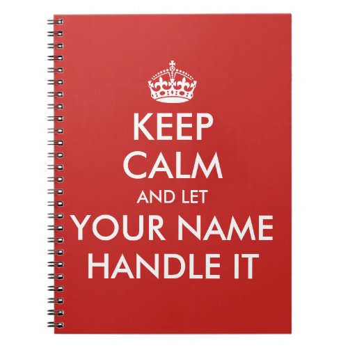 Keep calm and let handle it custom notebook