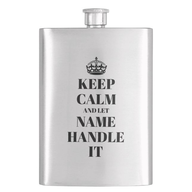 Keep calm and let handle it funny custom steel flask (Front)