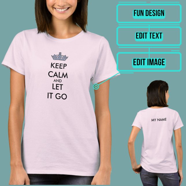 Keep Calm and Let It Go Tee (Please enjoy our tee.)