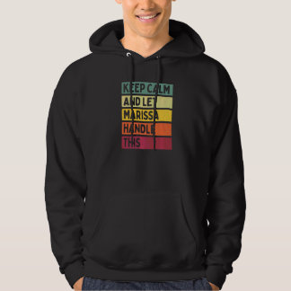 Keep Calm And Let Marissa Handle This  Quote Retro Hoodie
