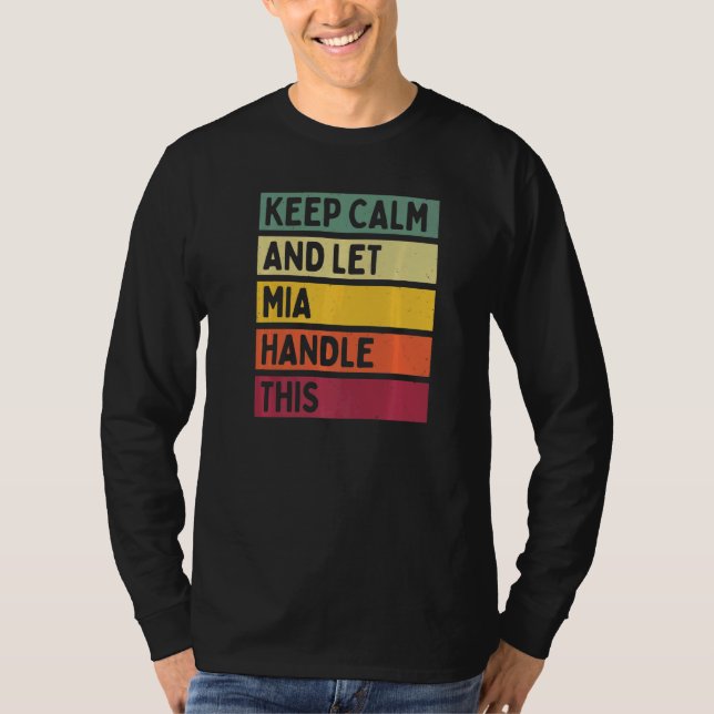 Keep Calm And Let Mia Handle This  Quote Retro T-Shirt (Front)
